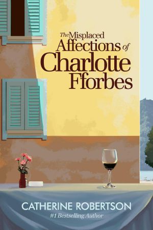 [Imperfect Lives 03] • The Misplaced Affections of Charlotte Fforbes